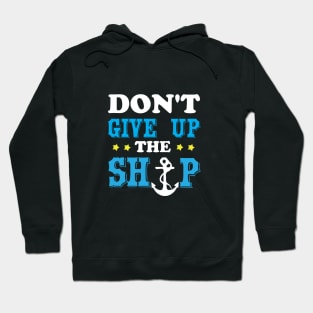 Don't give up the ship Hoodie